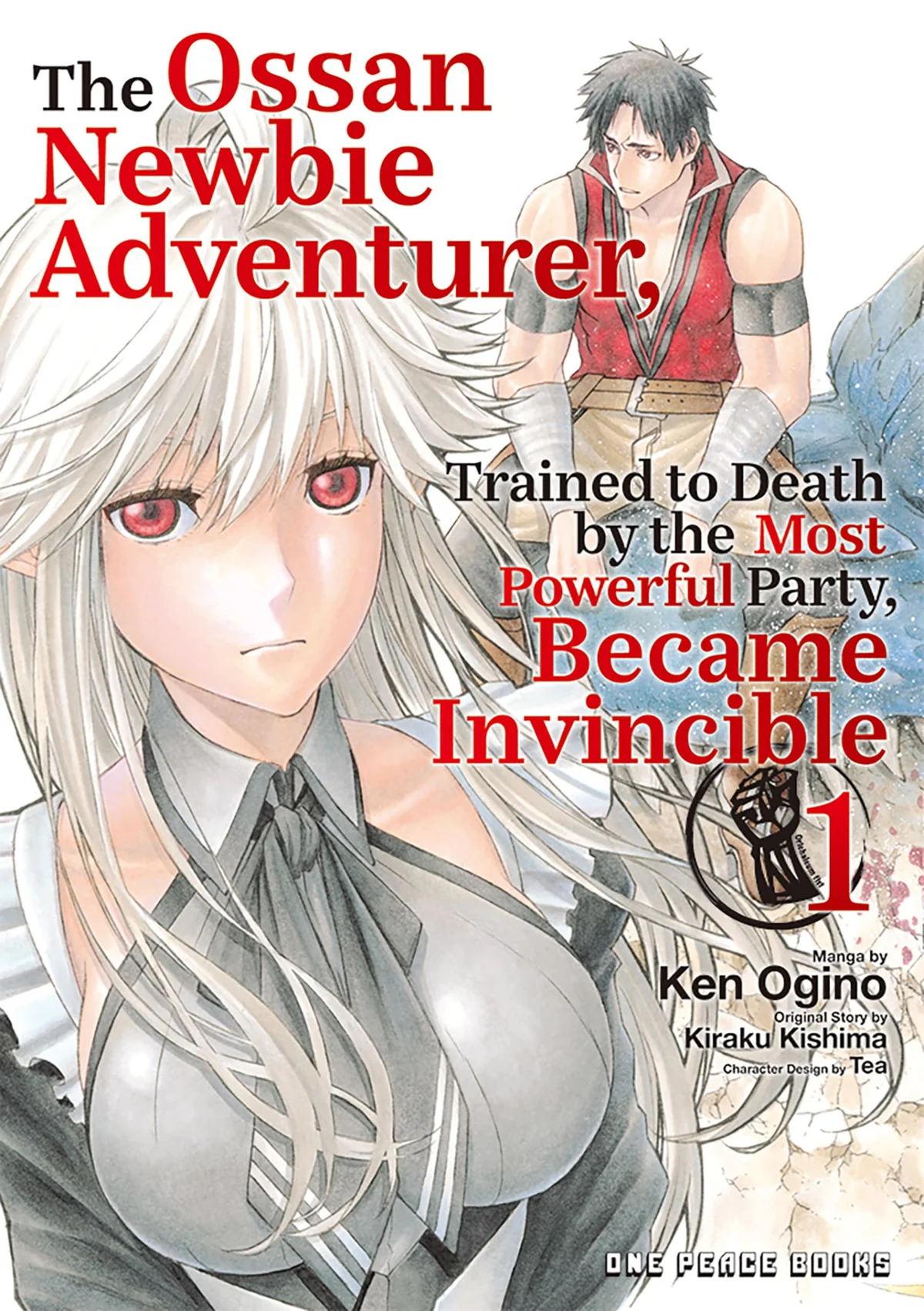 The Ossan Newbie Adventurer, Trained to Death by the Most Powerful Party, Became Invincible
