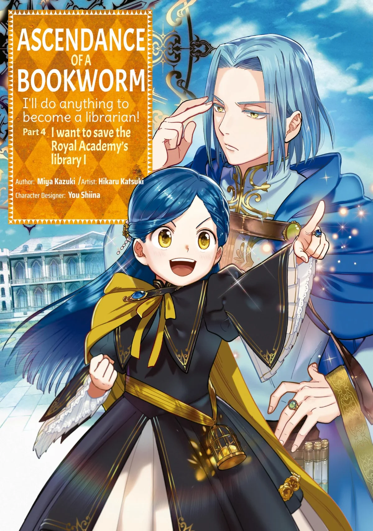 Ascendance of a Bookworm ~I'll do anything to become a librarian!~ Part 4 I want to save the Royal Academy's library!