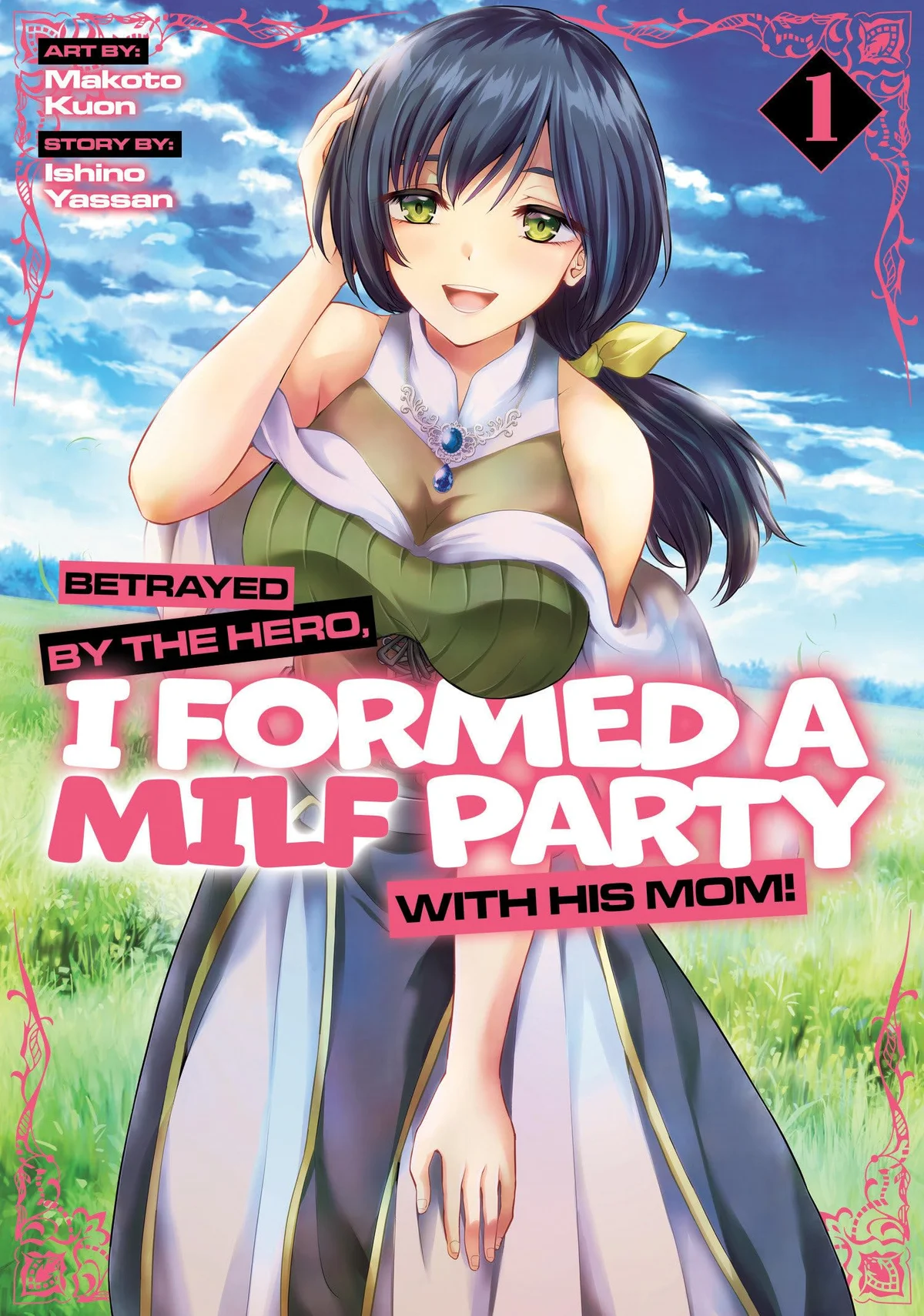 Betrayed by the Hero, I Formed a MILF Party with His Mom