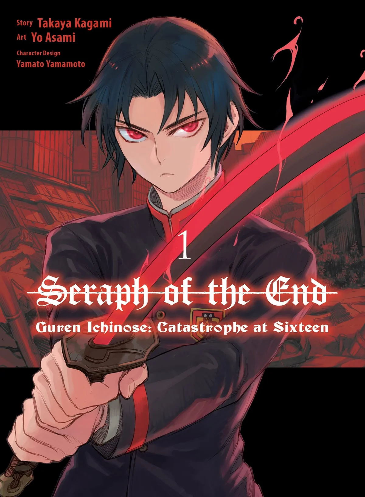 Seraph of the End: Guren Ichinose: Catastrophe at Sixteen